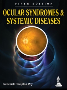 Ocular Syndromes and Systemic Diseases, Paperback / softback Book Ocular Syndromes and Systemic Diseases, Paperback / softback Book