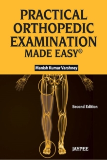 Practical Orthopaedic Examination Made Easy, Paperback Book Practical Orthopaedic Examination Made Easy, Paperback Book
