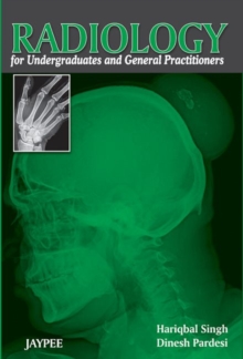 Radiology for Undergraduates and General Practitioners, Paperback Book Radiology for Undergraduates and General Practitioners, Paperback Book