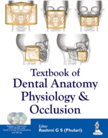 Textbook of Dental Anatomy, Physiology and Occlusion, Paperback / softback Book Textbook of Dental Anatomy, Physiology and Occlusion, Paperback / softback Book