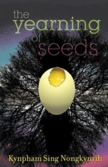 The Yearning Of Seeds : Poems