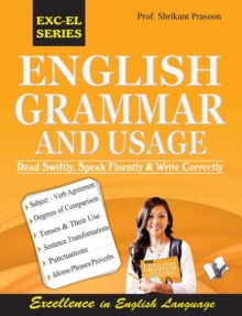 English Grammar and Usage : read swiftly, speak fluently and write correctly