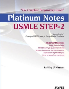 Platinum Notes USMLE Step-2: The Complete Preparatory Guide, Paperback Book Platinum Notes USMLE Step-2: The Complete Preparatory Guide, Paperback Book