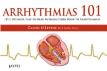 Arrhythmias 101, Paperback / softback Book Arrhythmias 101, Paperback / softback Book