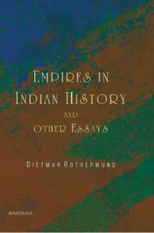 Empires in Indian History & Other Essays, Hardback Book Empires in Indian History & Other Essays, Hardback Book