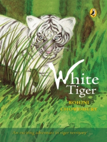 White Tiger : An exciting adventure in Tiger territory