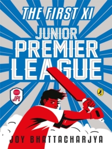 Junior Premier League : The First XI