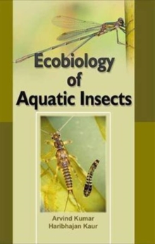 Ecobiology of Aquatic Insects, Hardback Book Ecobiology of Aquatic Insects, Hardback Book