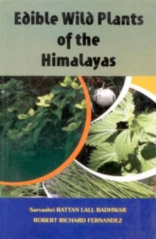 Edible Wild Plants of the Himalayas, Hardback Book Edible Wild Plants of the Himalayas, Hardback Book