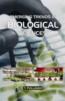 Emerging Trends in Biological Sciences, Hardback Book Emerging Trends in Biological Sciences, Hardback Book