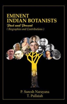 Eminent Indian Botanists: Past and Present Biographies and Contributions, Hardback Book Eminent Indian Botanists: Past and Present Biographies and Contributions, Hardback Book