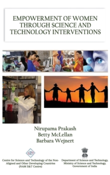 Empowerment of Women Through Science and Technology Interventions/Nam S&T Centre, Hardback Book Empowerment of Women Through Science and Technology Interventions/Nam S&T Centre, Hardback Book