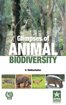 Glimpses of Animal Biodiversity, Hardback Book Glimpses of Animal Biodiversity, Hardback Book