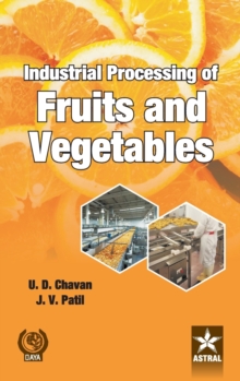 Industrial Processing of Fruits and Vegetables, Hardback Book Industrial Processing of Fruits and Vegetables, Hardback Book