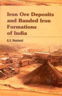 Iron Ore Deposits and Banded Iron Formations in India, Hardback Book Iron Ore Deposits and Banded Iron Formations in India, Hardback Book
