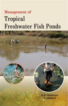 Management of Tropical Freshwater Fish Ponds, Hardback Book Management of Tropical Freshwater Fish Ponds, Hardback Book