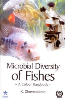 Microbial Diversity of Fishes: a Colour Handbook, Hardback Book Microbial Diversity of Fishes: a Colour Handbook, Hardback Book