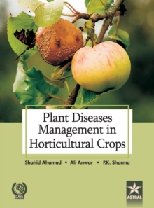 Plant Diseases Management in Horticultural Crops, Hardback Book Plant Diseases Management in Horticultural Crops, Hardback Book