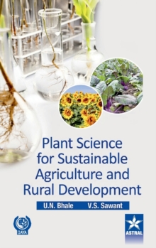 Plant Sciences for Sustainable Agriculture and Rural Development, Hardback Book Plant Sciences for Sustainable Agriculture and Rural Development, Hardback Book