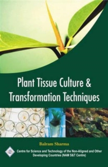Plant Tissue Culture and Transformation Techniques/Nam S&T Centre, Hardback Book Plant Tissue Culture and Transformation Techniques/Nam S&T Centre, Hardback Book
