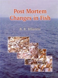 Post Mortem Changes in Fish, Hardback Book Post Mortem Changes in Fish, Hardback Book