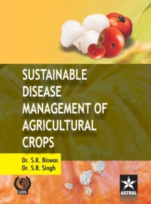 Sustainable Disease Management of Agricultural Crops, Hardback Book Sustainable Disease Management of Agricultural Crops, Hardback Book