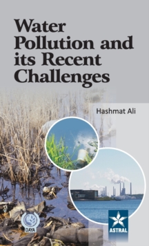 Water Pollution and its Recent Challenges, Hardback Book Water Pollution and its Recent Challenges, Hardback Book