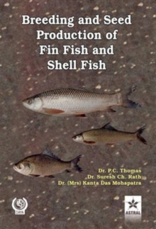 Breeding and Seed Production of Fin Fish and Shell Fish, Hardback Book Breeding and Seed Production of Fin Fish and Shell Fish, Hardback Book