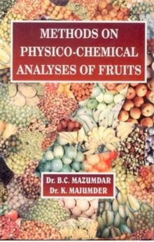 Methods on Physico-Chemical Analysis of Fruits, Hardback Book Methods on Physico-Chemical Analysis of Fruits, Hardback Book