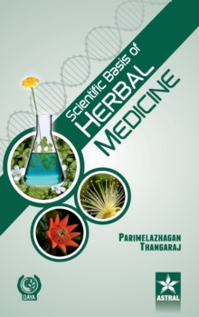Scientific Basis of Herbal Medicine, Hardback Book Scientific Basis of Herbal Medicine, Hardback Book