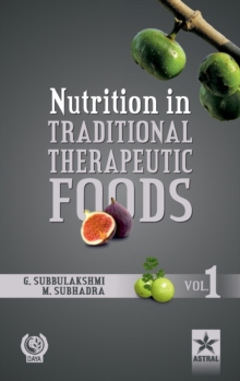 Nutrition in Traditional Therapeutic Foods Vol. 1, Hardback Book Nutrition in Traditional Therapeutic Foods Vol. 1, Hardback Book