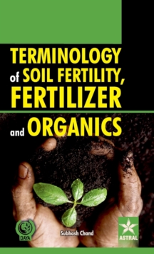 Terminology of Soil Fertility, Fertilizer and Organics, Hardback Book Terminology of Soil Fertility, Fertilizer and Organics, Hardback Book