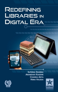 Redefining Libraries in Digital Era, Hardback Book Redefining Libraries in Digital Era, Hardback Book