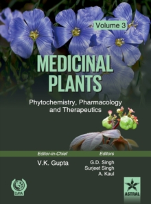 Medicinal Plants: Phytochemistry Pharmacology and Therapeutics Vol 3, Hardback Book Medicinal Plants: Phytochemistry Pharmacology and Therapeutics Vol 3, Hardback Book