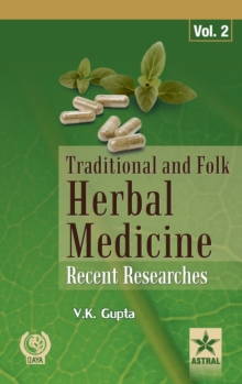 Traditional and Folk Herbal Medicine: Recent Researches Vol 2, Hardback Book Traditional and Folk Herbal Medicine: Recent Researches Vol 2, Hardback Book