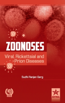 Zoonoses: Viral, Rickettsial and Prion Diseases, Hardback Book Zoonoses: Viral, Rickettsial and Prion Diseases, Hardback Book