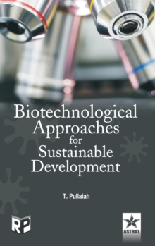 Biotechnological Approaches for Sustainable Development, Hardback Book Biotechnological Approaches for Sustainable Development, Hardback Book