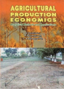 Agricultural Production Economics Analytical Methods and Applications, Hardback Book Agricultural Production Economics Analytical Methods and Applications, Hardback Book