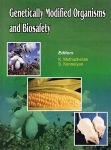 Genetically Modified Organisms and Biosafety, Hardback Book Genetically Modified Organisms and Biosafety, Hardback Book
