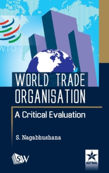 World Trade Organisation a Critical Evaluation, Hardback Book World Trade Organisation a Critical Evaluation, Hardback Book