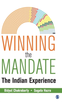 Winning the Mandate : The Indian Experience, Hardback Book Winning the Mandate : The Indian Experience, Hardback Book