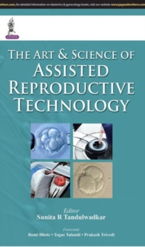 The Art & Science of Assisted Reproductive Technology, Hardback Book The Art & Science of Assisted Reproductive Technology, Hardback Book