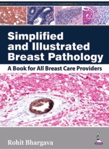 Simplified and Illustrated Breast Pathology, Hardback Book Simplified and Illustrated Breast Pathology, Hardback Book