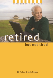 Retired But Not Tired: Retirement Made Easy