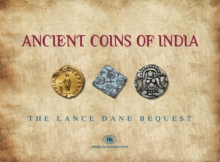 Ancient Coins of India : The Lance Dane Bequest, Hardback Book Ancient Coins of India : The Lance Dane Bequest, Hardback Book