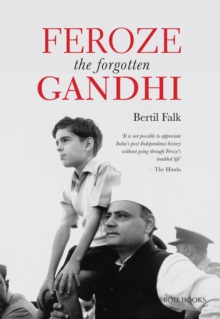 Feroze The Forgotten Gandhi