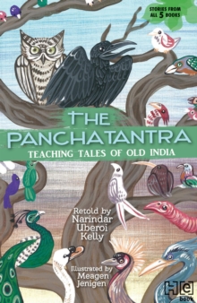 THE PANCHATANTRA : TEACHING TALES OF OLD INDIA