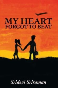 My Heart Forgot To Beat