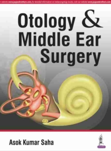 Otology & Middle Ear Surgery, Paperback / softback Book Otology & Middle Ear Surgery, Paperback / softback Book