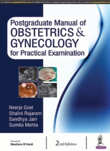 Postgraduate Manual of Obstetrics & Gynecology for Practical Examination, Paperback / softback Book Postgraduate Manual of Obstetrics & Gynecology for Practical Examination, Paperback / softback Book